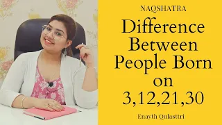 Difference Between People Born on 3, 12, 21, 30 - Inayat Gaba Kulasttri | NAQSHATRA