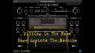 Killing In The Name with Archetype Tom Morello, Neural DSP Plug In