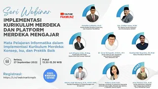 Webinar Seri IKM - Mapel Informatika dalam Implementasi Kurikulum Merdeka : Konsep, Isu, & Praktik