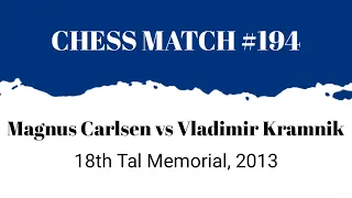 Magnus Carlsen vs Vladimir Kramnik • 18th Tal Memorial, 2013