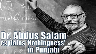 Dr. Abdus Salam explains 'Nothingness' in Punjabi