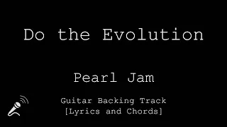 Pearl Jam - Do the Evolution - VOCALS - Guitar Backing Track