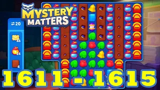 Mystery Matters Level 1611 - 1615 HD Gameplay | 3 match puzzle | Android | IOS | 1612 | 1613 | 1614