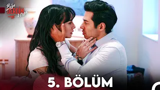 Bir Derdim Var 5. Bölüm