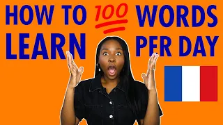 How to learn 100 words per day in French - (2 step-method)