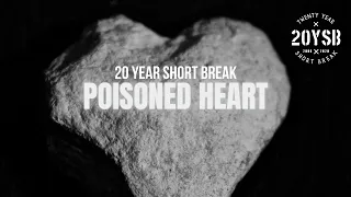 20 Year Short Break - Poisoned Heart