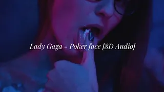 Lady Gaga - Poker Face (8D Audio) [Original + Slowed + Speed Up)