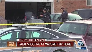 Man killed in fatal shooting in Macomb Township