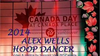 Alex Wells Hoop Dancer Canada Place 2014 video by huong n Van BC Canada