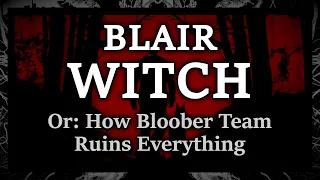 Bloober Team Made Me Hate Blair Witch