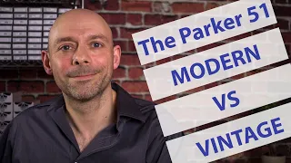 Modern Parker 51 vs Vintage Parker 51 - Which Is Better?