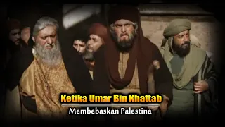 kisah Ketika Umar Bin Khattab Membebaskan Palestina
