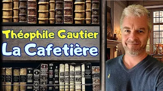 📖🇫🇷 Lecture de Nouvelles en français: La Cafetière, de Théophile Gautier ✨