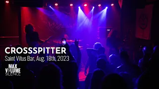 CROSSSPITTER live at Saint Vitus Bar, Aug. 18th, 2023 (FULL SET)