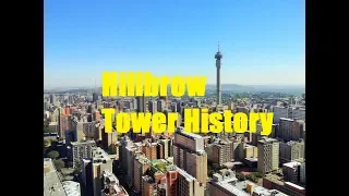 Hillbrow Tower History, Johannesburg✔