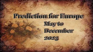 Prediction for Europe - May to December 2023 - Crystal Ball and Tarot Cards