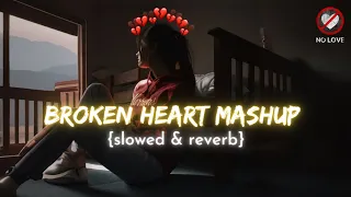 Broken Heart Mashup💔 Alone Night Lofi Song🥀 Sad Mashup (slowed & reverb) #lofi #viral #broken