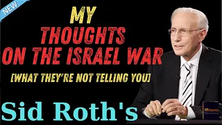 My Thoughts on the Israel War What They're Not Telling You _ Sid Roth's