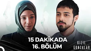 15 Dakikada Kızıl Goncalar 16. Bölüm - Kızıl Goncalar