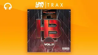 Joey Clipstar Presents - Hardest Bars Mixtape Vol. 31 (Full Mixtape) [Audio] | Link Up TV TRAX