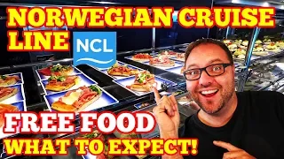 FREE Norwegian Cruise Line Food - What to Expect!