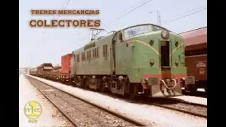 Trenes de Mercancías. Los Colectores. Documental