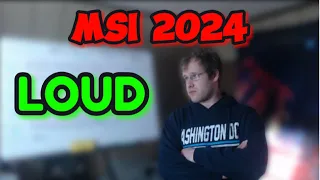 MSI 2024 Preview: LOUD