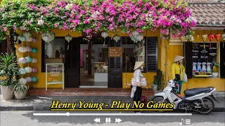 Henry Young - Play No Games