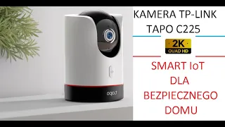 TP-LINK Tapo C225 - SMART kamera dla bezpieczeństwa twojego DOMU z rozdzielczością 2K ORAZ SI