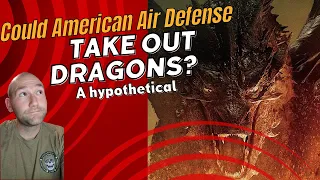 Could American Air Defense take out Dragons?