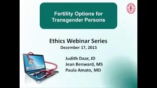 Ethics Webinar: Fertility Services to Transgender Persons