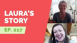 EP 217: Naked Life Story - Laura