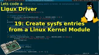 Let's code a Linux Driver - 19: Create sysfs entries from a Linux Kernel Module