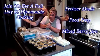 Join Me For A Full Day Of Homemade Cooking | Freezer Meals | Food Prep | Mixed Berry Jam