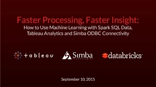 How to Use Machine Learning with Spark SQL Data, Tableau Analytics & Simba ODBC Connectivity