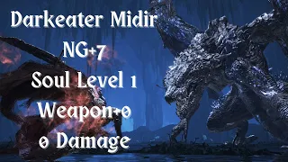 Darkeater Midir NG+7 | SL1 Weapon+0, 0 Damage | Dark Souls 3