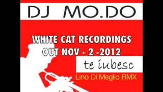 DJ MO.DO  "TE IUBESC"  Lino di Meglio rmx