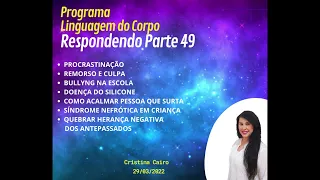 PARTE 49 - PROCRASTINAÇÃO; REMORSO E CULPA; BULLYNG NA ESCOLA; DOENÇA DO SILICONE[...]