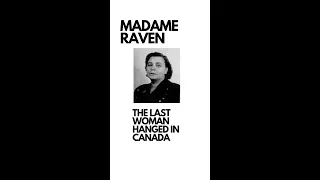 Madame Raven - the last woman executed by Canada #history #shorts