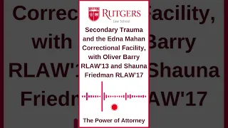 Secondary Trauma and the Edna Mahan Correctional Facility, with Oliver Barry and Shauna Friedman