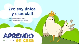 CUENTO "YO SOY ÚNICA Y ESPECIAL" (Aprendo en Casa) | Aprendiendo en Familia