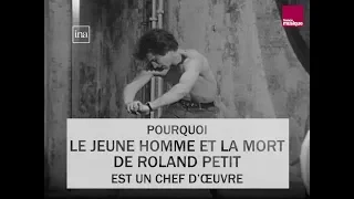 Pourquoi Le Jeune homme et la mort de Roland Petit est un chef d'œuvre