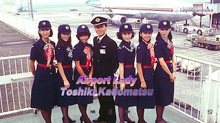 Airport Lady - Toshiki Kadomatsu