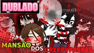 MANSÃO DOS CREEPYPASTAS🫣 (01/02) DUBLADO - MINI FILME GACHA CLUB (ESPECIAL DE HALLOWEEN🎃) BIA LOBA