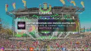 Marvin Gaye - Ain't No Mountain High Enough (Kastra Edit) | MASHUP MONDAYS