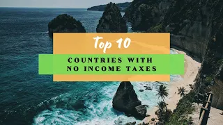 Top 10 Countries With No Income Taxes