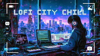 [Playlist] 🎧 4H Best Chillout Lofi Hiphop Mix 2024 || City Chill Lofi 📀