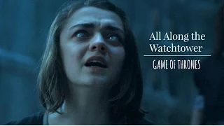 Game of Thrones ► All Along the Watchtower