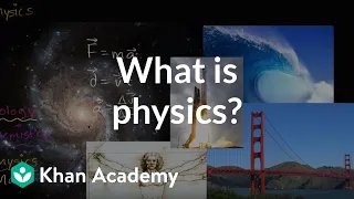 Introduction to physics | One-dimensional motion | Physics | Khan Academy