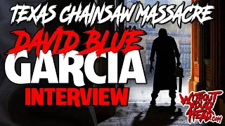 Without Your Head - David Blue Garcia director of TEXAS CHAINSAW MASSACRE interview
